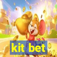 kit bet